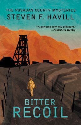 Bitter Recoil BITTER RECOIL （Posadas County Mysteries） [ Steven F. Havill ]