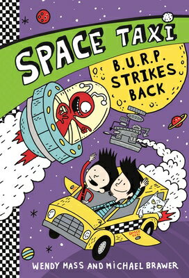 Space Taxi: B.U.R.P. Strikes Back SPACE TAXI #5 SPACE TAXI BURP （Space Taxi） [ Wendy Mass ]