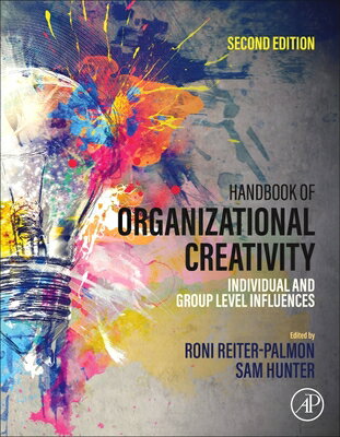 Handbook of Organizational Creativity: Individual and Group Level Influences HANDBK OF ORGANIZATIONAL CREAT Roni Reiter-Palmon