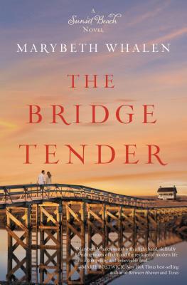 The Bridge Tender BRIDGE TENDER （Sunset Beach Novel） [ Marybeth Whalen ]