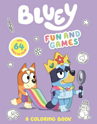 Bluey: Fun and Games: A Coloring Book BLUEY FUN & GAMES A COLOR BK （Bluey） [ Penguin Young Readers Licenses ]