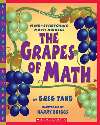 The Grapes of Math GRAPES OF MATH （Scholastic Bookshelf） Greg Tang