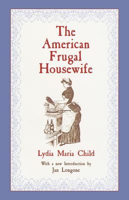 The American Frugal Housewife AMER FRUGAL HOUSEWIFE [ Lydia Maria Child ]