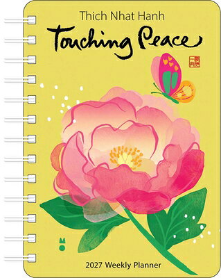 Thich Nhat Hanh 2027 Weekly Planner: Touching Peace THICH NHAT HANH 2027 WEEKLY PL 