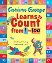 CURIOUS GEORGE LEARNS TO COUNT 1 TO 100 H.A. REY