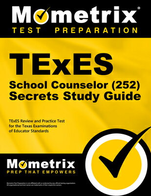 TExES School Counselor (252) Secrets Study Guide: TExES Review and Practice Test for the Texas Exami