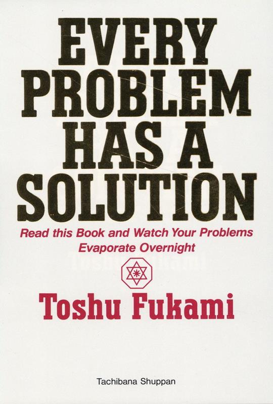 EVERY　PROBLEM　HAS　A　SOLUTION