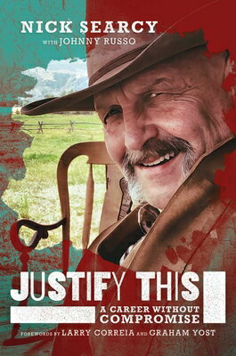 Justify This: A Career Without Compromise JUSTIFY THIS Nick Searcy