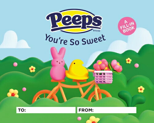 Peeps(r) You're So Sweet: A Fill-In Book PEEPS(R) YOURE SO SWEET [ Sam...
