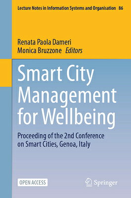Smart City Management for Wellbeing: Proceeding of the 2nd Conference on Smart Cities, Genoa, Italy SMART CITY MGMT FOR WELLBEING （Lecture Notes in Information Systems and Organisation） 