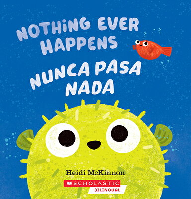 Nothing Ever Happens / Nunca Pasa NADA SPA-NOTHING EVER HAPPENS / NUN [ Heidi McKinnon ]