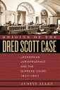 Origins of the Dred Scott Case: Jacksonian Jurisprudence and the Supreme Court, 1837-1857 ORIGINS OF THE DRED SCOTT CASE （Studies in the Legal History of the South） 