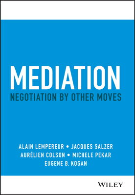 Mediation: Negotiation by Other Moves MEDIATION 