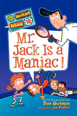 Mr. Jack Is a Maniac! MY WEIRDER SCHOOL #10 MR JACK （My Weirder School） [ Dan Gutman ]
