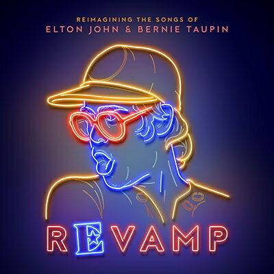 【輸入盤】Revamp: Reimagining The Songs Of Elton John And Bernie Taupin