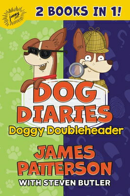 Dog Diaries: Doggy Doubleheader: Two Dog Diaries Books in One: Mission Impawsible and Curse of the M DOG DIARIES # DOG DIARIES DO （Dog Diaries） [ James Patterson ]