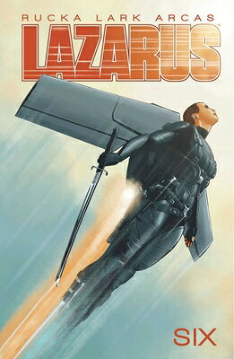 Lazarus Volume 6 LAZARUS V06 （Lazarus） [ Greg Rucka ]