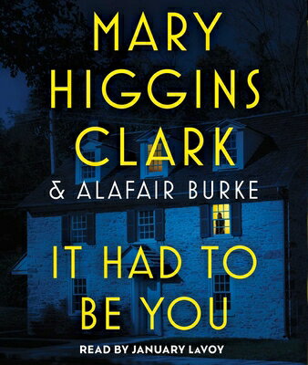 It Had to Be You IT HAD TO BE YOU D [ Mary Higgins Clark ]