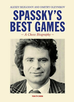 Spassky's Best Games: A Chess Biography SPASSKYS BEST GAMES 