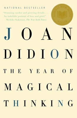 The Year of Magical Thinking: National Book Award Winner YEAR OF MAGICAL THINKING （Vintage International） 