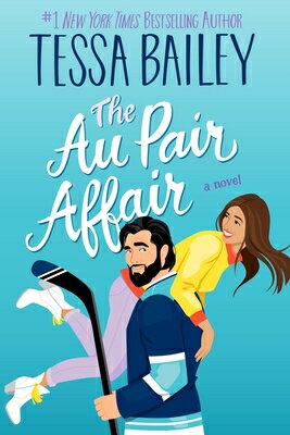 The Au Pair Affair AU PAIR AFFAIR （Big Shots） [ Tessa Bailey ]
