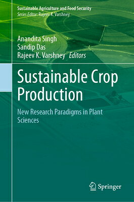 Sustainable Crop Production: New Research Paradigms in Plant Sciences SUSTAINABLE CROP PROD 