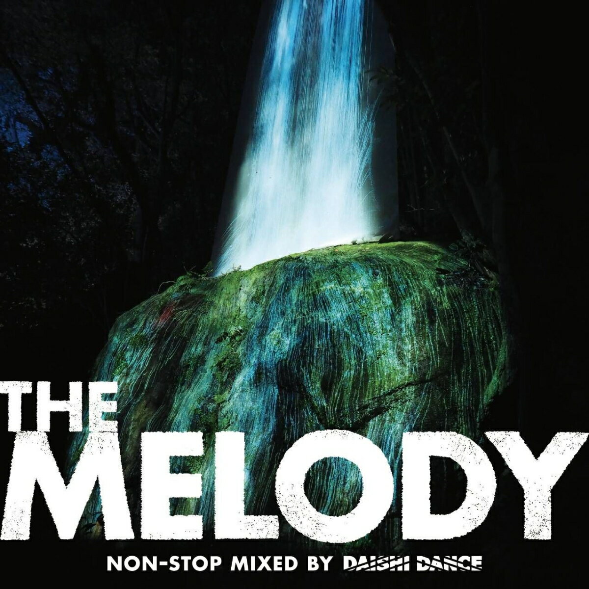 THE MELODY non-stop mixed by DAISHI DANCE