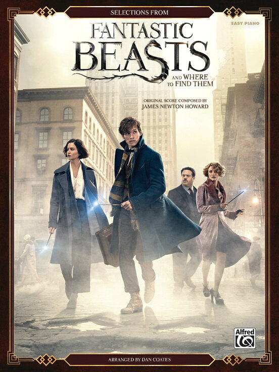 【輸入楽譜】ハワード, James Newton: やさしく弾ける 映画「ファンタスティック・ビーストと魔法使いの旅」 より セレクション/コーツ編曲