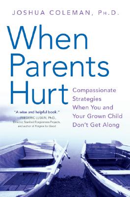A unique book for parents whose relationships with their adolescent or adult children have not turned out as they expected that helps them deal with their pain and sense of loss, and take steps toward healing.
