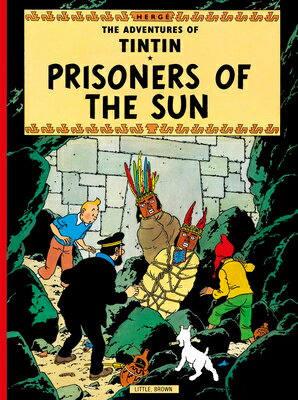 The Adventures of Tintin: Prisoners of the Sun ADV OF TINTIN ADV OF TINTIN PR （Adventures of Tintin (Paperback)） [ Herge ]