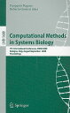 Computational Methods in Systems Biology: 7th International Conference, Cmsb 2009 COMPUTATIONAL METHODS IN SYSTE [ Pierpaolo Degano ]