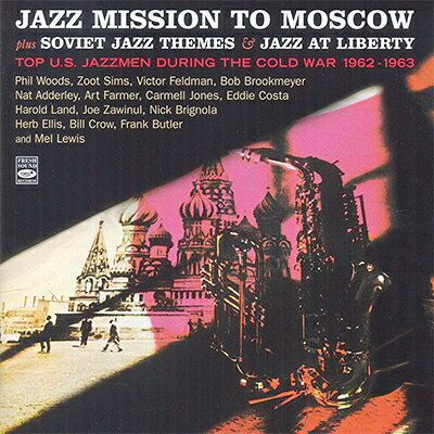 【輸入盤】Jazz Mission To Moscow: Plus Soviet Jazz Themes & Jazz At (2CD)