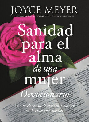 Devocionario Sanidad Para El Alma de Una Mujer: 90 Inspiraciones Que Le Ayudan a Superar Sus Heridas SPA-DEVOCIONARIO SANIDAD PARA 