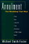 Annulment: The Wedding That Was: How the Church Can Declare a Marriage Null ANNULMENT THE WEDDING THAT WAS [ Michael Foster ]