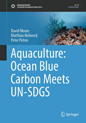 Aquaculture: Ocean Blue Carbon Meets Un-Sdgs AQUACULTURE OCEAN BLUE CARBON （Sustainable Development Goals） David Moore