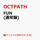 FUN (通常盤 CD only)(ミニうちわ(ソロ8種のうちランダム1枚)) [ OCTPATH ]