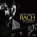 BACH on Guitar3 6̖t`Fg Vol.1 [ vcm ]