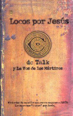 Locos Por Jesus = Jesus Freak SPA-LOCOS POR JESUS [ DC Talk ]