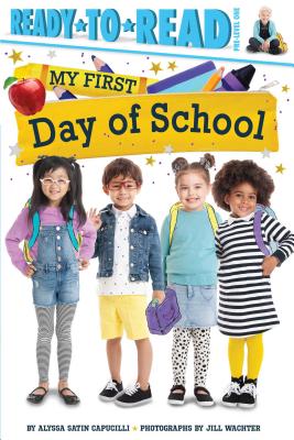 My First Day of School: Ready-To-Read Pre-Level 1 MY 1ST DAY OF SCHOOL （My First） 