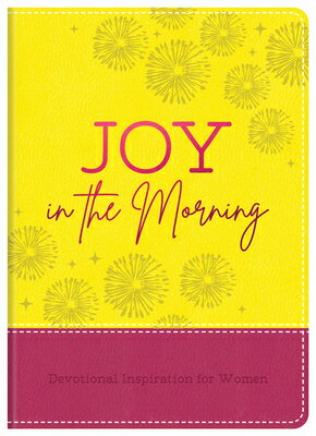 Joy in the Morning: Devotional Inspiration for Women JOY IN THE MORNING [ Anita Higman ]