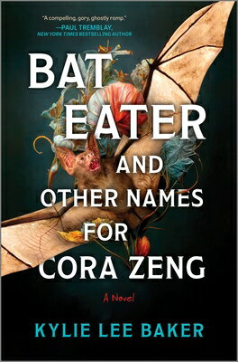 Bat Eater and Other Names for Cora Zeng: A Darkly Funny, Gory, and Ghostly Horror Novel BAT EATER & OTHER NAMES FOR CO 
