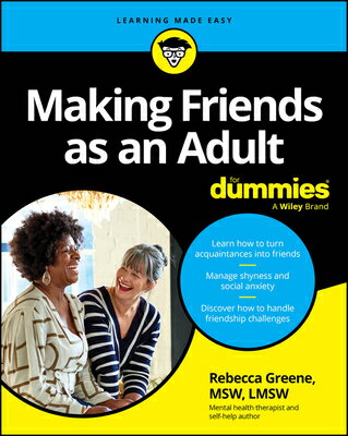 Making Friends as an Adult for Dummies MAKING FRIENDS AS AN ADULT FOR Rebecca Greene