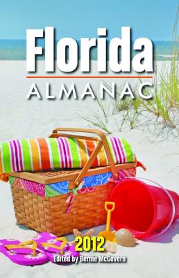 Florida Almanac FLORIDA ALMANAC 2012/E （Florida Almanac (Paperback)） [ Bernie McGovern ]