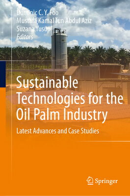 Sustainable Technologies for the Oil Palm Industry: Latest Advances and Case Stu...