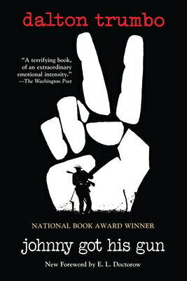 Johnny Got His Gun JOHNNY GOT HIS GUN [ Dalton Trumbo ]