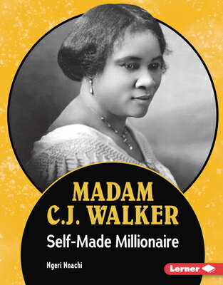 Madam C.J. Walker: Self-Made Millionaire MADAM CJ WALKER （Gateway Biographies） [ Ngeri Nnachi ]