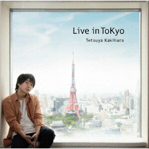 柿原徹也 3rd Full Album「Live in ToKyo」