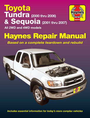 Toyota Tundra 2000 Thru 2006 & Sequoia 2001 Thru 2007 2wd & 4WD Haynes Repair Manual: All 2wd and 4W TOYOTA TUNDRA 2000 THRU 2006 & （Haynes Repair Manual） 
