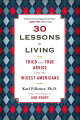 After a chance encounter with a remarkable 90-year-old woman, renowned gerontologist Pillemer decided to find out what older people know about life that the rest don't. While some of their tales reaffirmed timeless wisdom, others surprised Pillemer with the unexpected.