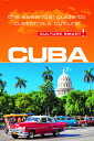 Cuba - Culture Smart!: The Essential Guide to Customs & Culture CULTURE SMART CUBA - CULTURE S （Culture Smart! The Essential Guide to Customs & Culture） [ Russell Maddicks ]